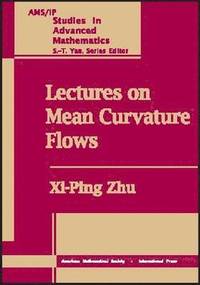 bokomslag Lectures on Mean Curvature Flows