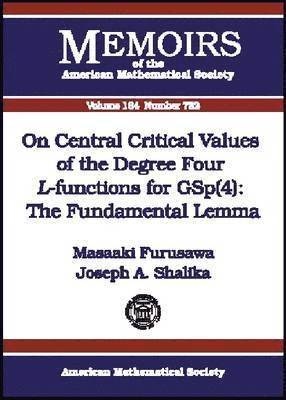 bokomslag On Central Critical Values of the Degree Four L-functions for GSp(4): The Fundamental Lemma