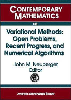 Variational Methods: Open Problems, Recent Progress, and Numerical Algorithms 1