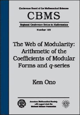 bokomslag The Web of Modularity: Arithmetic of the Coefficients of Modular Forms and $q$-series
