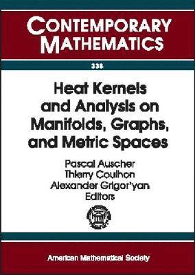 Heat Kernels and Analysis on Manifolds, Graphs, and Metric Spaces 1