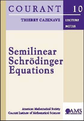 American Mathematical Society - Semilinear Schrodinger Equations, Häftad