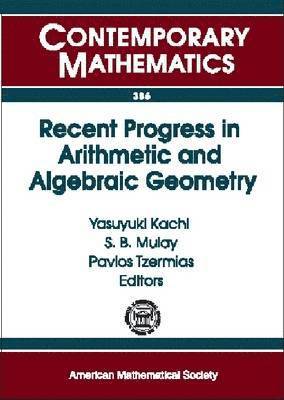 bokomslag Recent Progress in Arithmetic and Algebraic Geometry