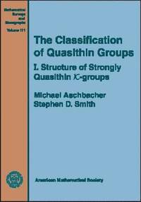 bokomslag The Classification of Quasithin Groups: I. Structure of Strongly Quasithin $K$-groups