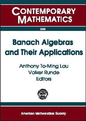 Banach Algebras and Their Applications 1