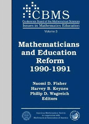 Naomi D. Fisher, Harvey B. Keynes, Philip D. Wagreich - Mathematicians and Education Reform 1990-1991, Häftad