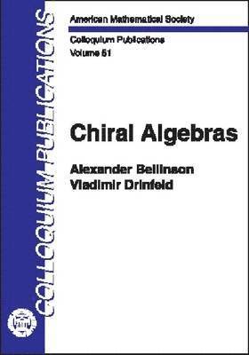 American Mathematical Society - Chiral Algebras, Inbunden