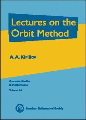 bokomslag Lectures on the Orbit Method