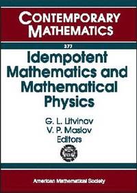 bokomslag Idempotent Mathematics and Mathematical Physics