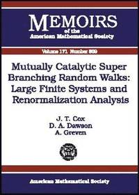 bokomslag Mutually Catalytic Super Branching Random Walks: Large Finite Systems and Renormalization Analysis