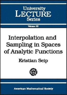 bokomslag Interpolation and Sampling in Spaces of Analytic Functions