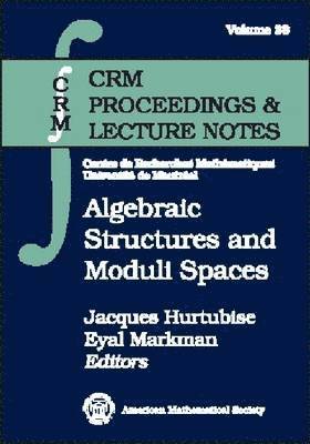 American Mathematical Society - Algebraic Structures and Moduli Spaces, Häftad