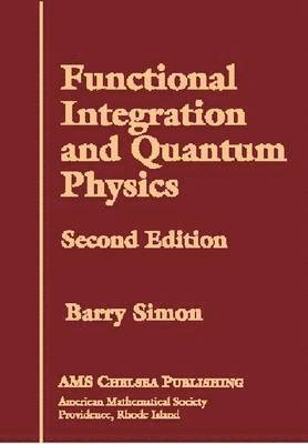 Barry Simon - Functional Integration and Quantum Physics, Inbunden