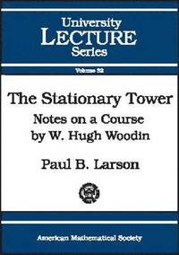 bokomslag The Stationary Tower: Notes on a Course by W. Hugh Woodin