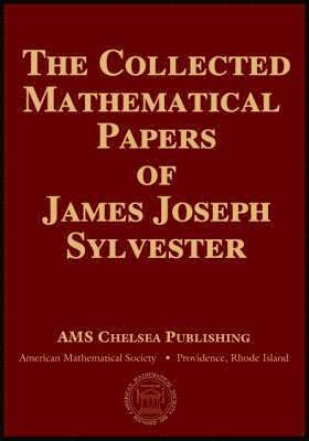 bokomslag The Collected Mathematical Papers of James Joseph Sylvester, Volume 1