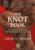 bokomslag The Knot Book: An Elementary Introduction to the Mathematical Theory of Knots
