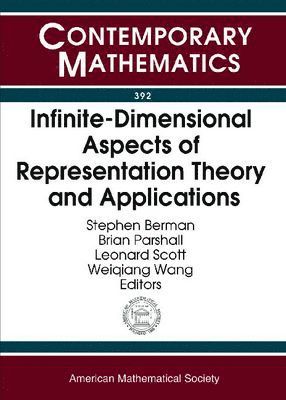 bokomslag Infinite-dimensional Aspects of Representation Theory and Applications