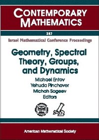 bokomslag Geometry, Spectral Theory, Groups, and Dynamics