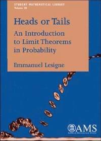 bokomslag Heads or Tails: An introduction to limit theorems in probability