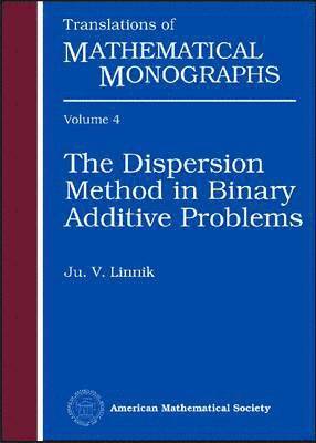 bokomslag The Dispersion Method in Binary Additive Problems