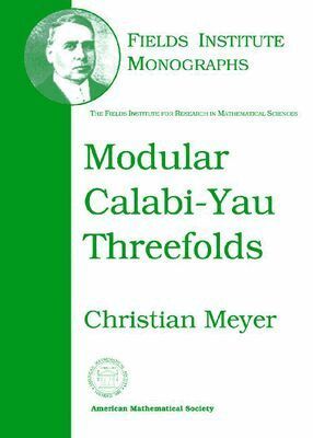 Christian Meyer - Modular Calabi-Yau Threefolds, Inbunden