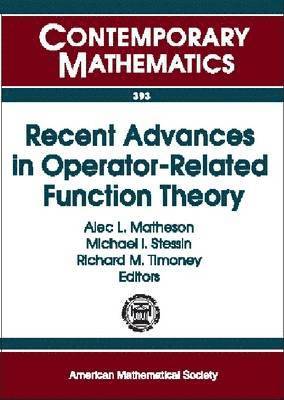 bokomslag Recent Advances in Operator-Related Function Theory