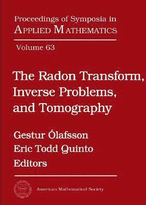 Gestur Olafsson, Eric Todd Quinto - Radon Transform, Inverse Problems, and Tomography, Inbunden