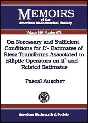 bokomslag On Necessary and Sufficient Conditions for $Lp$-Estimates of Riesz Transforms Associated to Elliptic Operators on $\mathbb{R}n$ and Related Estimates