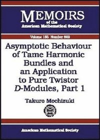 bokomslag Asymptotic Behaviour of Tame Harmonic Bundles and an Application to Pure Twistor D-Modules, Part 1