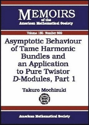 bokomslag Asymptotic Behaviour of Tame Harmonic Bundles and an Application to Pure Twistor $D$-Modules, Part 1