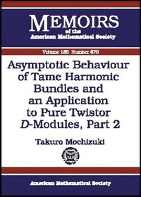 bokomslag Asymptotic Behaviour of Tame Harmonic Bundles and an Application to Pure Twistor D-Modules, Part 2