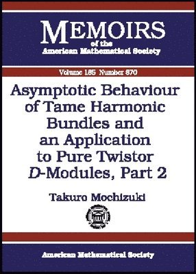 bokomslag Asymptotic Behaviour of Tame Harmonic Bundles and an Application to Pure Twistor D-Modules, Part 2