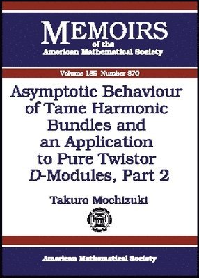 bokomslag Asymptotic Behaviour of Tame Harmonic Bundles and an Application to Pure Twistor $D$-Modules, Part 2