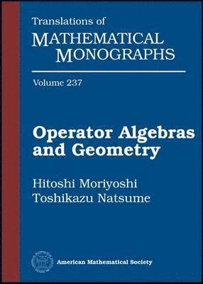 Hitoshi Moriyoshi, Toshikazu Natsume - Operator Algebras and Geometry, Inbunden