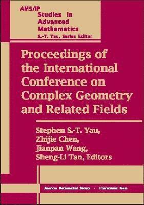 Stephen Shing-Taung Yau, Zhijie Chen, Jianpan Wang, Sheng-Li Tan - Proceedings of the International Conference on Complex Geometry and Related Fields, Häftad