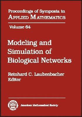 Modeling and Simulation of Biological Networks 1