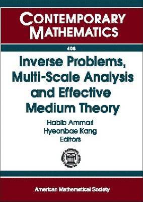 Inverse Problems, Multi-Scale Analysis, and Effective Medium Theory 1