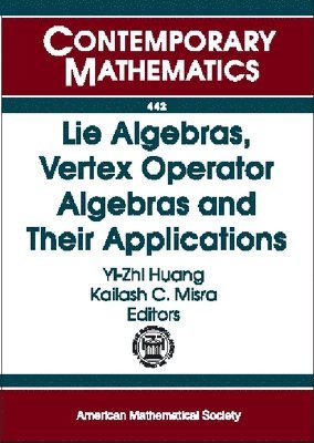 bokomslag Lie Algebras, Vertex Operator Algebras and Their Applications