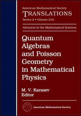 bokomslag Quantum Algebras and Poisson Geometry in Mathematical Physics