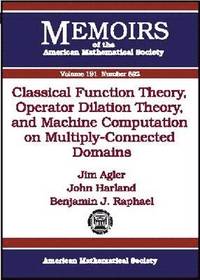 bokomslag Classical Function Theory, Operator Dilation Theory, and Machine Computation on Multiply-Connected Domains