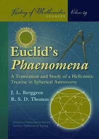 bokomslag Euclid's Phaenomena: A Translation and Study of a Hellenistic Treatise in Spherical Astronomy