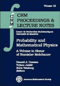 bokomslag Probability and Mathematical Physics: A Volume in Honor of Stanislav Molchanov