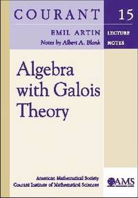 bokomslag Algebra with Galois Theory