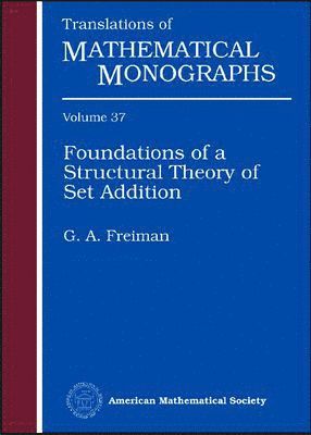 bokomslag Foundations of a Structural Theory of Set Addition