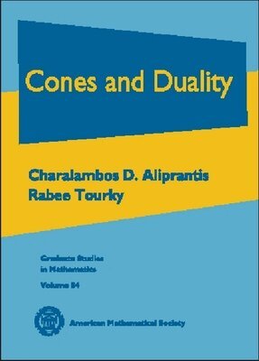 Charalambos D. Aliprantis, Rabee Tourky - Cones and Duality, Inbunden
