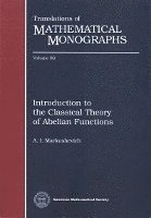 A.I. Markushevich - Introduction to the Classical Theory of Abelian Functions, Häftad