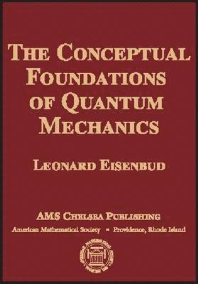 bokomslag The Conceptual Foundations of Quantum Mechanics