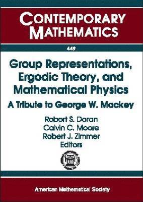 Group Representations, Ergodic Theory, and Mathematical Physics 1