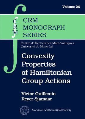 Victor Guillemin, Reyer Sjamaar - Convexity Properties of Hamiltonian Group Actions, Häftad