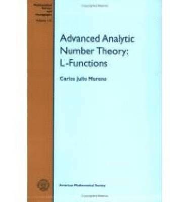 Carlos Moreno - Advanced Analytic Number Theory: L-functions, Häftad